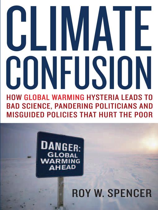 Title details for Climate Confusion by Roy Spencer - Available